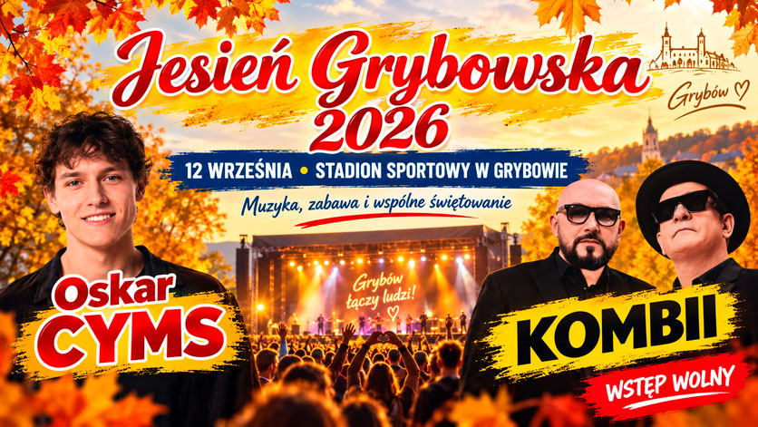 Jesień Grybowska 2026 już w sobotę. Oskar Cyms i KOMBII wystąpią na stadionie w Grybowie
